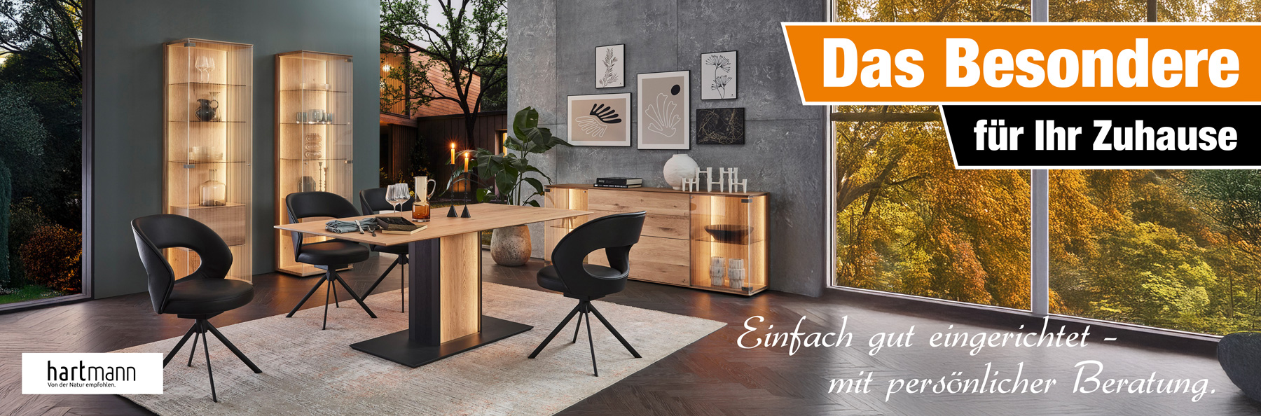 MH_Slider_2025_Persoenliche Beratung Stilvolle Essgruppe mit Vitrinen und Sideboard der Marke hartmann: Einfach gut eingerichtet - mit persönlicher Beratung.