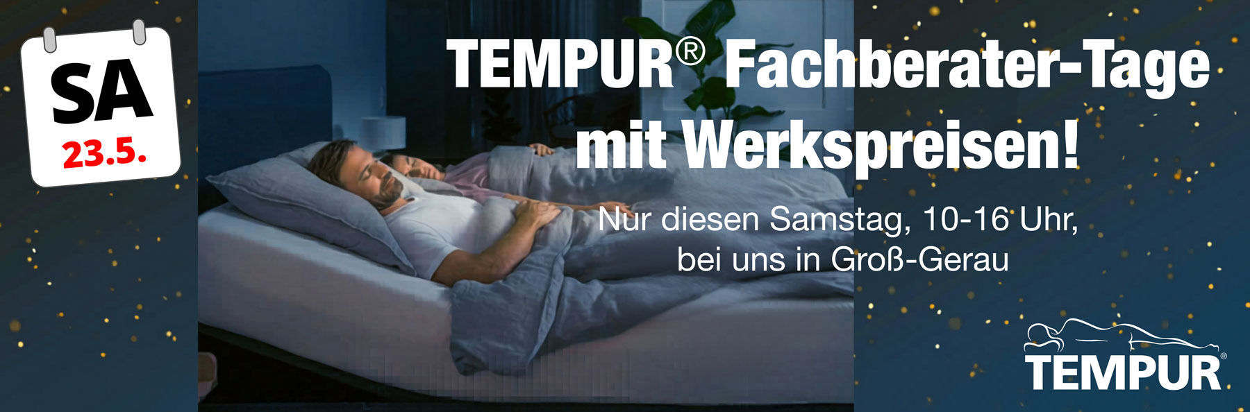 Tempur Beratertage mit Werkspreisen. Nur am 23.5. bei uns in Groß-Gerau.